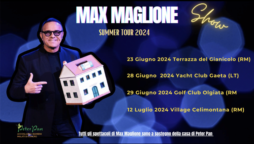 SUMMER TOUR 2024 di Max Maglione in "Detto tra noi" per Peter Pan