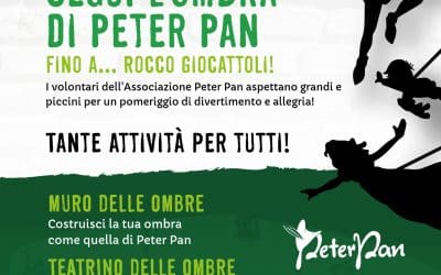 Il 5×1000 e tanto divertimento: il 20 maggio gioca con le ombre di Peter Pan presso Rocco Giocattoli a Casal dei Pini Le Rughe