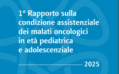 Nasce il 1° Rapporto sulla condizione assistenziale dei malati oncologici in età pediatrica e adolescenziale: perché era necessario (e cosa cambia)