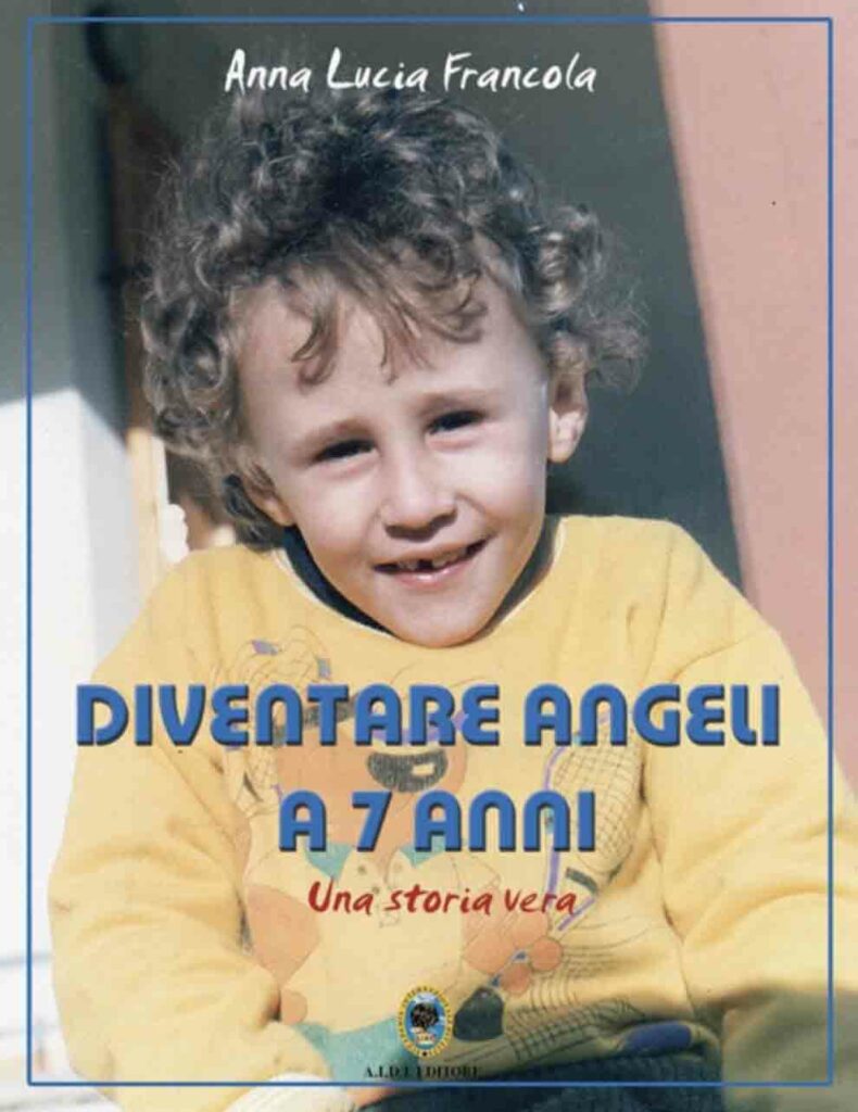 Presentazione libro Anna Lucia Francola Diventare angeli a 7 anni