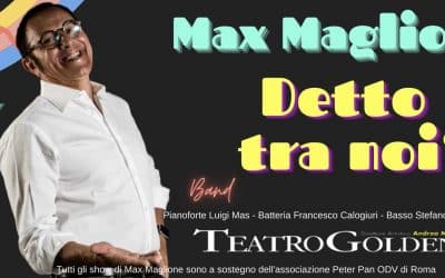 “Detto tra noi”: Max Maglione torna al Teatro Golden con 4 date per Peter Pan
