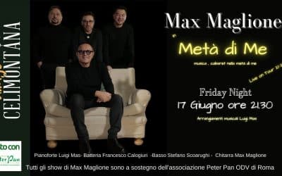 “Metà di me”: torna Max Maglione il 17 giugno a Village Celimontana